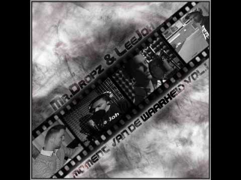 Mr.Dropz - Nooit Zomaar Over.(Remake Daddy Yankee)