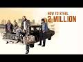 Official How To Steal Two Million Trailer