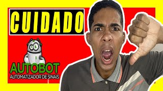 AUTOBOT AUTOMATIZADOR DE SINAIS FUNCIONA? AUTOBOT RECLAME AQUI - Autobot  Confivel? Autobot  Bom?