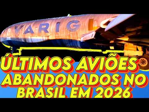 Abandoned planes in Brazil in 2026! These are the last ones!