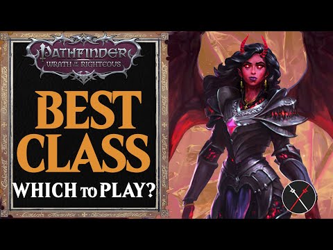 Best Class for You to Play in Pathfinder Wrath of The Righteous? Beginner Guide