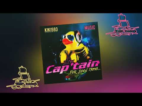 🔥⛵️ ⭕️CAP'TAIN FOR GOOD TIME⭕️ 🔊 - ALBUM COMPLET⛵️🔥
