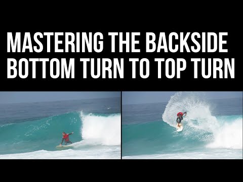 Surfing Techniques: Mastering the Backside Bottom Turn to Top Turn