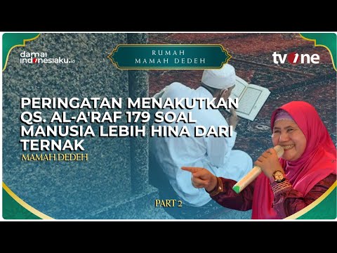Peringatan Menakutkan QS. Al-A'raf 179 Soal Manusia Lebih Hina dari Ternak | RUMAH MAMAH DEDEH