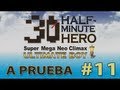 A Prueba 11 Half Minute Hero Super Mega Neo Climax Ulti