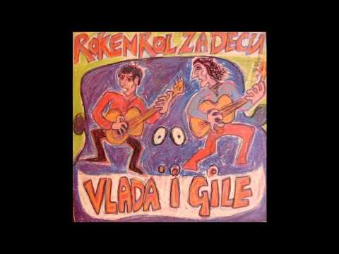 Vlada i Gile - Rokenrol za decu - (Audio 1989) HD