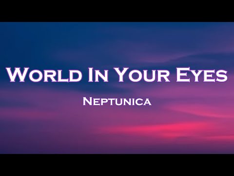 Neptunica - World In Your Eyes (Lyrics) feat. Pule, Crystal Rock, Heleen