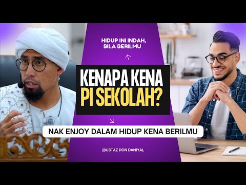 Tak Nak Belajar, Nak Enjoy Je Dalam Hidup Ni | Ustaz Don Daniyal