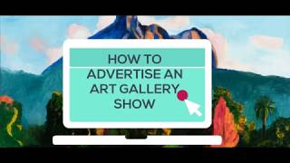 How to Advertise an Art Gallery Show