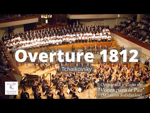 Obertura 1812. P.I. Tchaikovski. Voces para la Paz