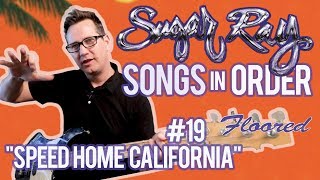 Sugar Ray, Speed Home California - Song Breakdown #19