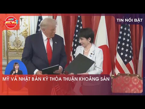 MỸ VÀ NHẬT BẢN KÝ THỎA THUẬN KHOÁNG SẢN
