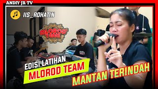 Download lagu MANTAN TERINDAH ( Diana Sastra ) - EDISI LATIHAN MLOROD TEAM‼️VOC. IIS ROHATIN VIRAL TIKTOK‼️ mp3