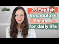 25 Advanced English Vocabulary Phrases For DAILY LIFE