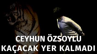 Ceyhun Özsoylu - Kaçacak Yer Kalmadı