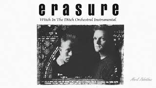 Erasure - Witch In The Ditch - Orchestral Instrumental