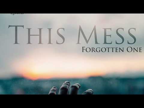 Forgotten One - This Mess