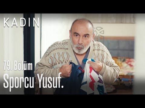 Sporcu Yusuf.. - Kadın 79. Bölüm