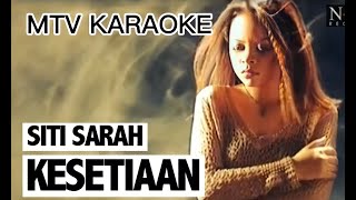 Download lagu Siti Sarah Kesetiaan KARAOKE HD no vokal minus one instrumental karaoke Version mp3