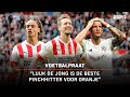 "Luuk de Jong BESTE pinchhitter, Xavi Simons in Depay-rol van 2014" | Voetbalpraat over selectie WK