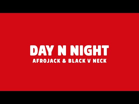 Afrojack & Black V Neck - Day N Night (Lyrics) [feat. Muni Long]