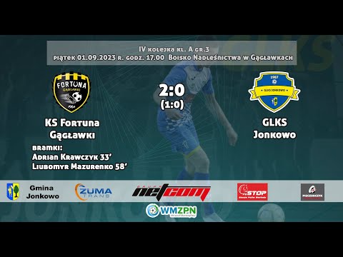 Fortuna Gągławski - GLKS Jonkowo   skrót meczu