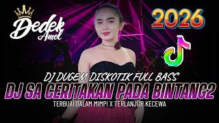 Download lagu DUGEM DJ DISKOTIK FUL BAS❗️DJ SA CERITAKAN PADA BINTANG BINTANG X TERBUAI DALAM MIMPI| DJ REMIX 2026 mp3 Download lagu DUGEM DJ DISKOTIK FUL BAS❗️DJ SA CERITAKAN PADA BINTANG BINTANG X TERBUAI DALAM MIMPI| DJ REMIX 2026 mp3