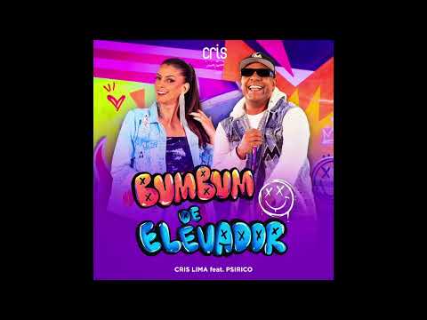 Bumbum De Elevador - Cris Lima Feat Psirico