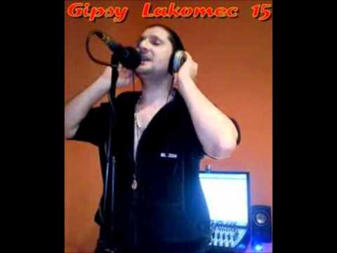 Gipsy Lakomec-Láska moja ja ta velmi ľúbím