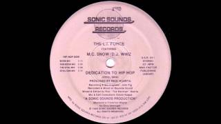 The L.I. Force feat M.C. Snow & D.J. Whiz ‎-- Dedication To Hip Hop