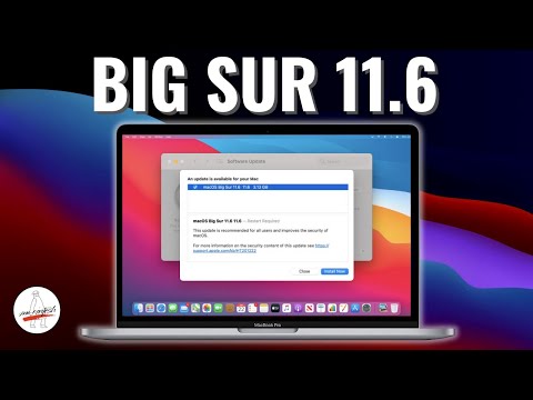 macOS Big Sur 11.6 Update - SECURITY ISSUE! What's New?