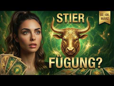 ♉ STIER 02.–08. MÄRZ: DAS SCHICKSAL GREIFT EIN! 🍀 Eine Fügung, die alles verändert…