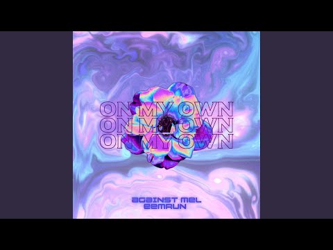 ON MY OWN (feat. Eemrun)
