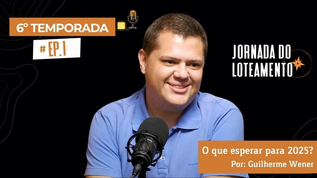 O que podemos esperar para 2025? | Guilherme Werner | T6 EP01