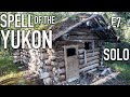 11 Days Solo Camping in the Yukon Wilderness - E.7 - Gold Nugget & Trapper’s Cabin Tour