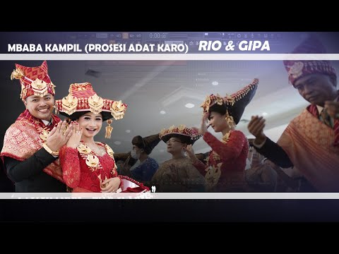 MBABA KAMPIL [PROSESI ADAT] - RIO & GIPA [WEDDING KARO]