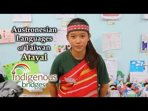 Austronesian Language Introduction - Atayal Tribe - Taiwan