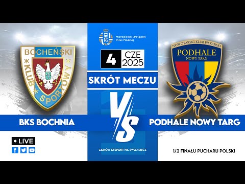Skrót 🎬 | BKS Bochnia - Podhale Nowy Targ | 1/2 finału Małopolskiego Pucharu Polski 🏆