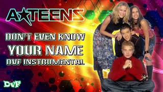 A*teens - Don&#39;t even know your name (DvF Instrumental)