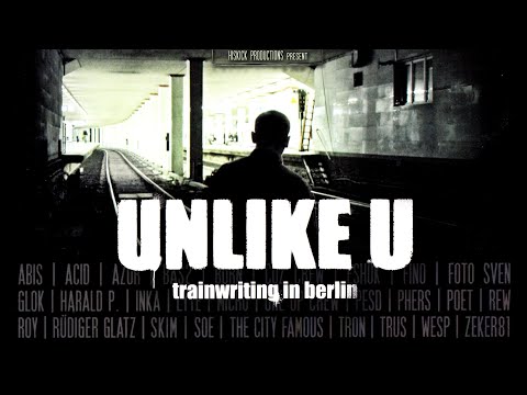 Unlike U  -  Trainwriting in Berlin 2011 Graffiti Documentary HD