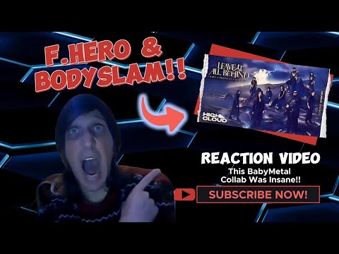 First Time Reaction To F.HERO x BODYSLAM x BABYMETAL LEAVE IT ALL BEHIND