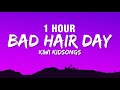 [1 HOUR] Bad Hair Day (Sped Up / TikTok Remix) Lyrics "mousse ain't sticking water ain't slicking"