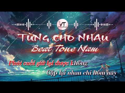 Từng Cho Nhau | Karaoke Beat Tone Nam | Nhạc Chậm - Bản Sâu Lắng
