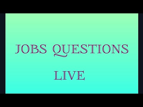 Jobs Questions Live