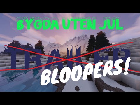 BYGDA UTEN JUL - BLOOPERS