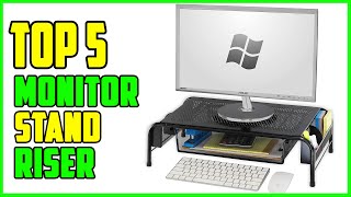 TOP 5 Best Monitor Stand Riser 2026