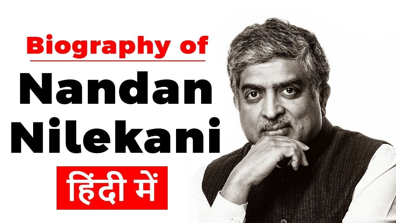 Biography of Nandan Nilekani, Aadhaar architect, Founder and Non Executive Chairman of Infosys
