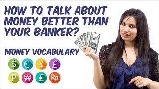 Talking About MONEY in English Better Than Your Banker -  Money Vocabulary - Learn English