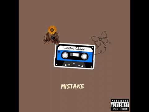 Mistake - Lwan Chin Prod@Eric-Godlow