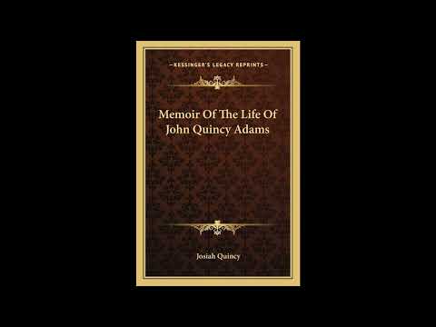 Memoir Of The Life Of John Quincy Adams by Josiah Quincy — free full audiobook